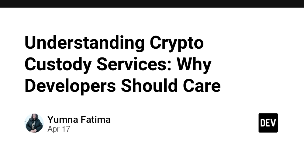 Understanding Crypto Custody Services: Why Developers Should Care
