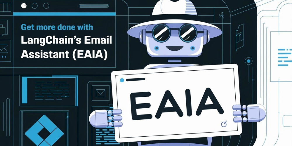 Get More Done with LangChain’s AI Email Assistant (EAIA)