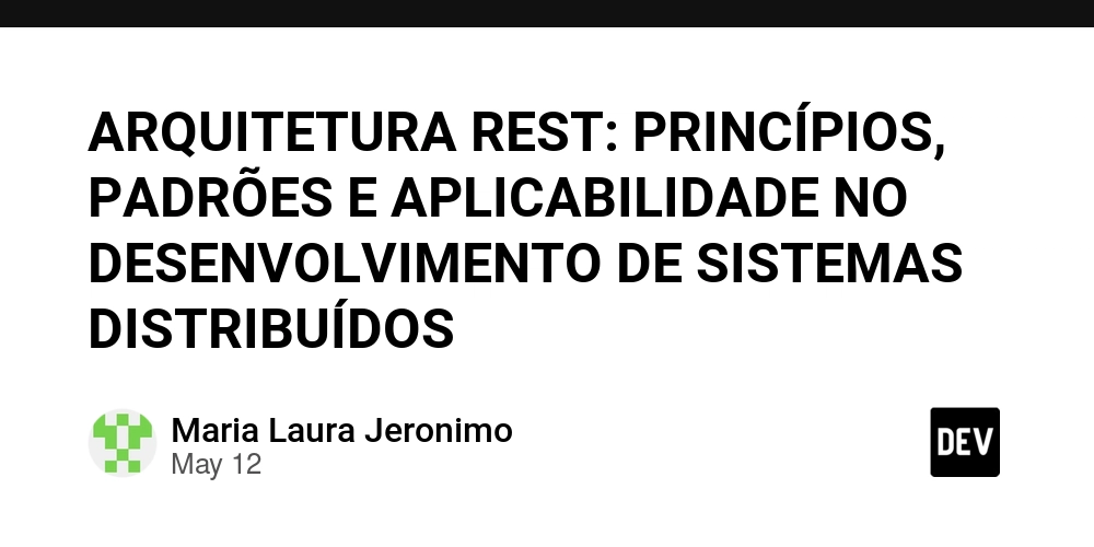 ARQUITETURA REST: PRINCÍPIOS, PADRÕES E APLICABILIDADE NO DESENVOLVIMENTO DE SISTEMAS DISTRIBUÍDOS