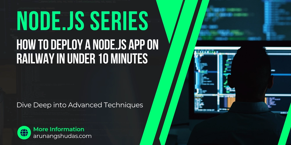 How to Deploy a Node.js App on Railway in Under 10 Minutes