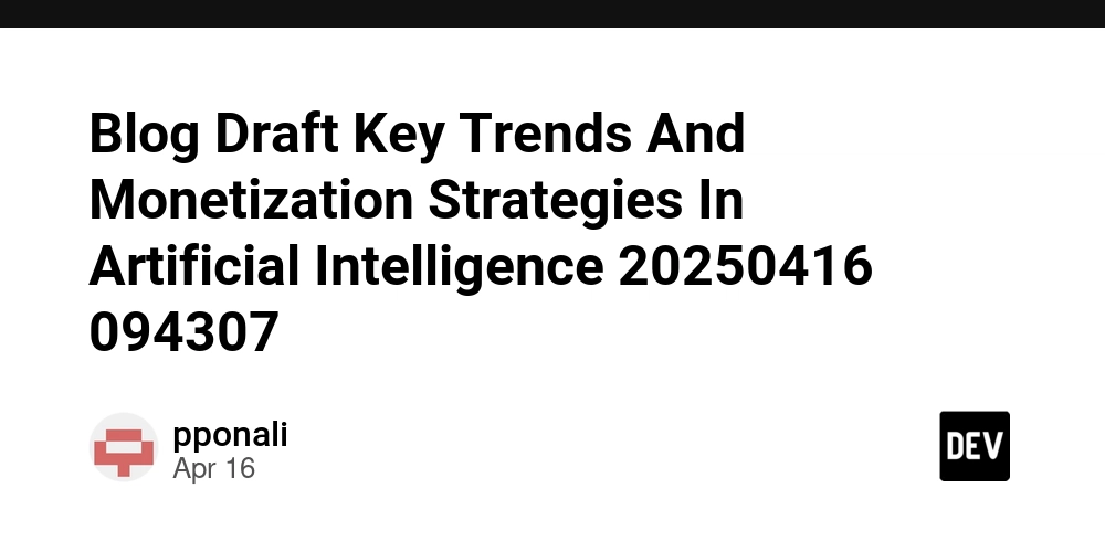 Blog Draft Key Trends And Monetization Strategies In Artificial Intelligence 20250416 094307