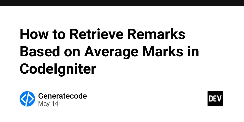 How to Retrieve Remarks Based on Average Marks in CodeIgniter