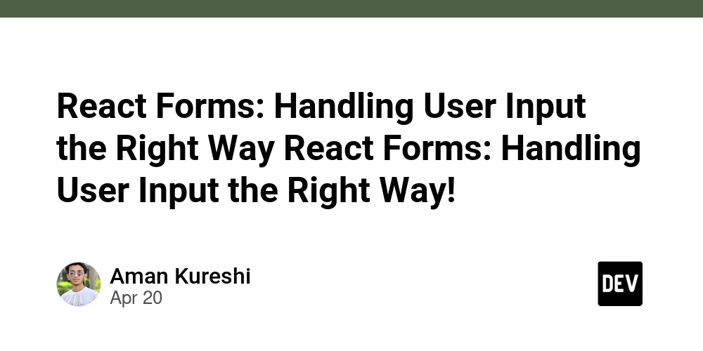 React Forms: Handling User Input the Right Way React Forms: Handling User Input the Right Way!