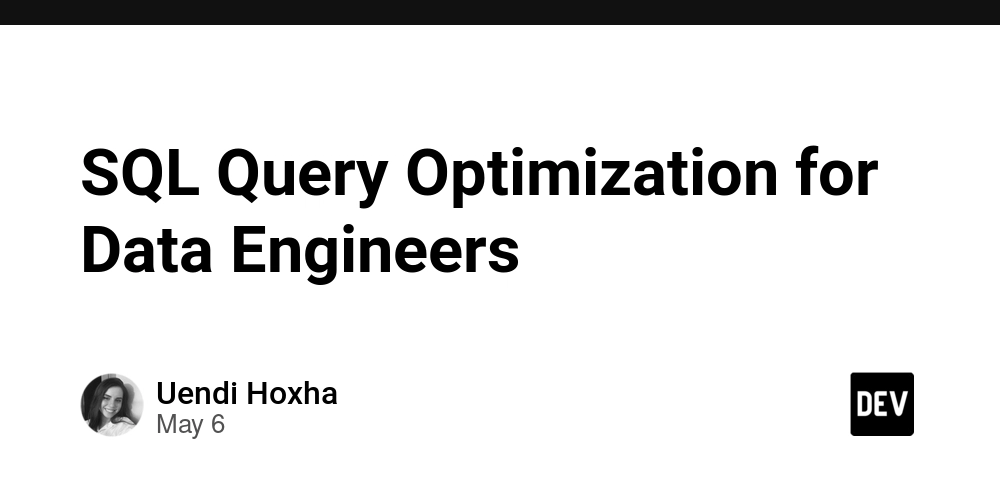 SQL Query Optimization for Data Engineers