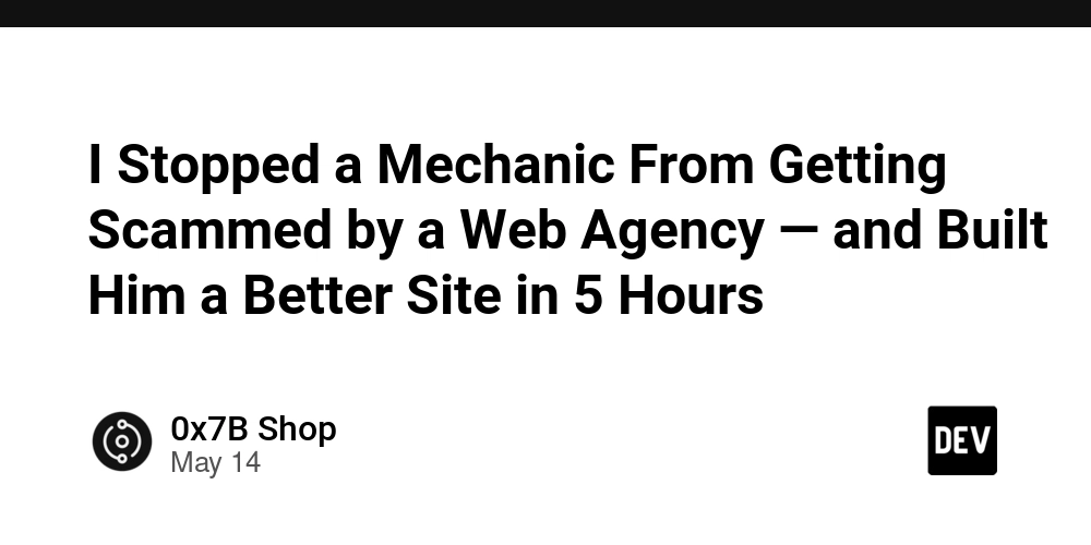 I Stopped a Mechanic From Getting Scammed by a Web Agency — and Built Him a Better Site in 5 Hours