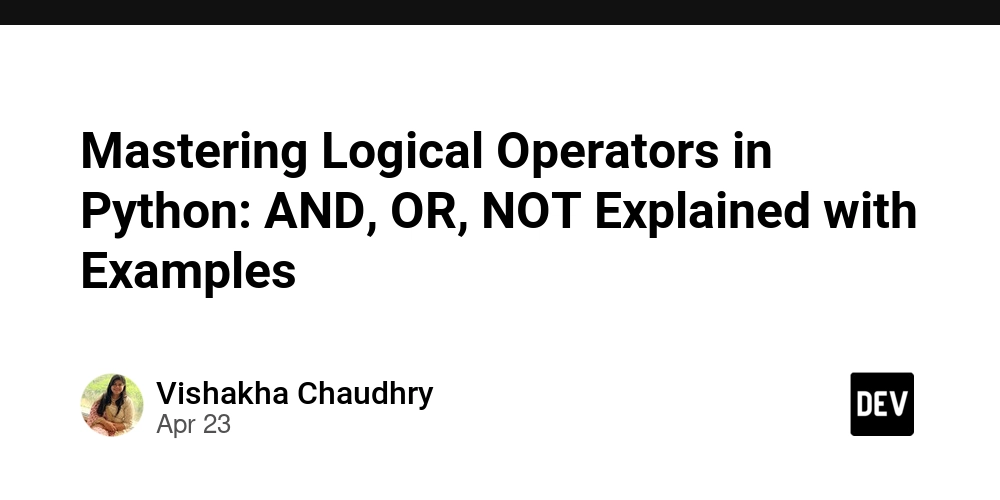 Mastering Logical Operators in Python: AND, OR, NOT Explained with Examples