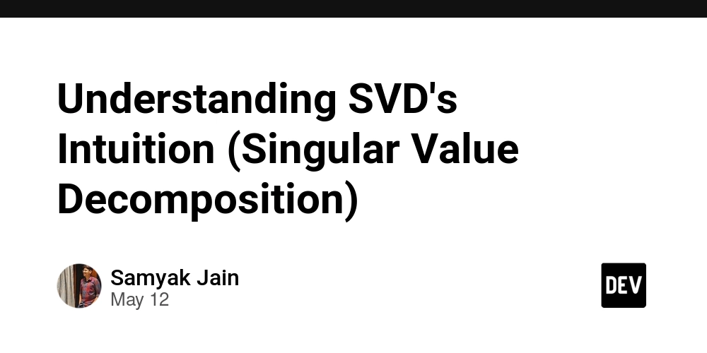 Understanding SVD's Intuition (Singular Value Decomposition)
