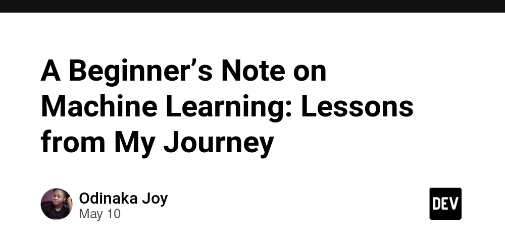 A Beginner’s Note on Machine Learning: Lessons from My Journey