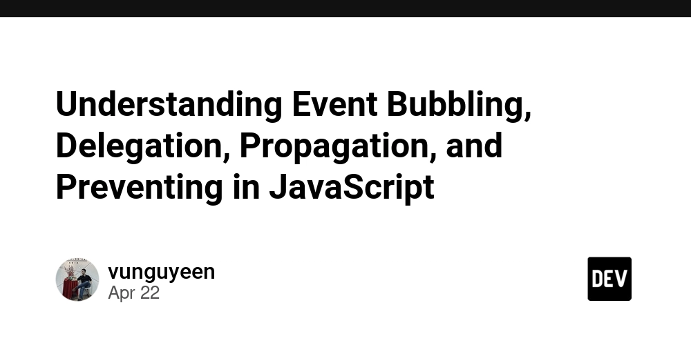 Understanding Event Bubbling, Delegation, Propagation, and Preventing in JavaScript