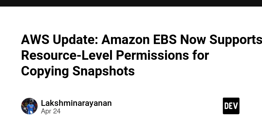 AWS Update: Amazon EBS Now Supports Resource-Level Permissions for Copying Snapshots