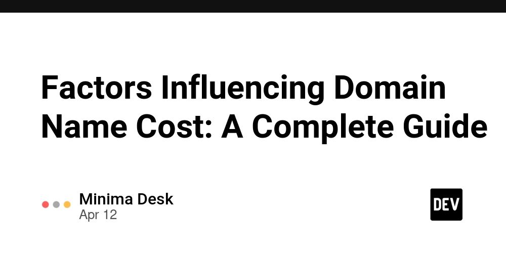 Factors Influencing Domain Name Cost: A Complete Guide