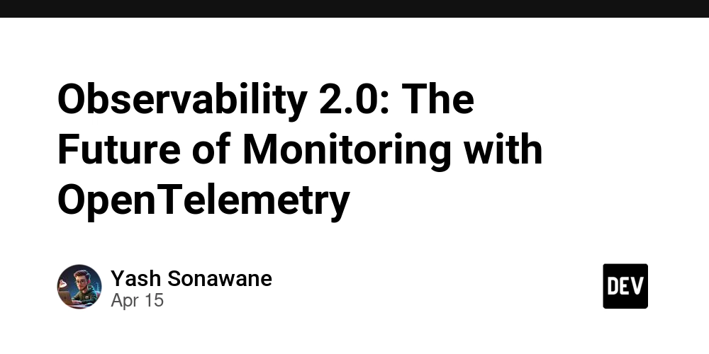 Observability 2.0: The Future of Monitoring with OpenTelemetry