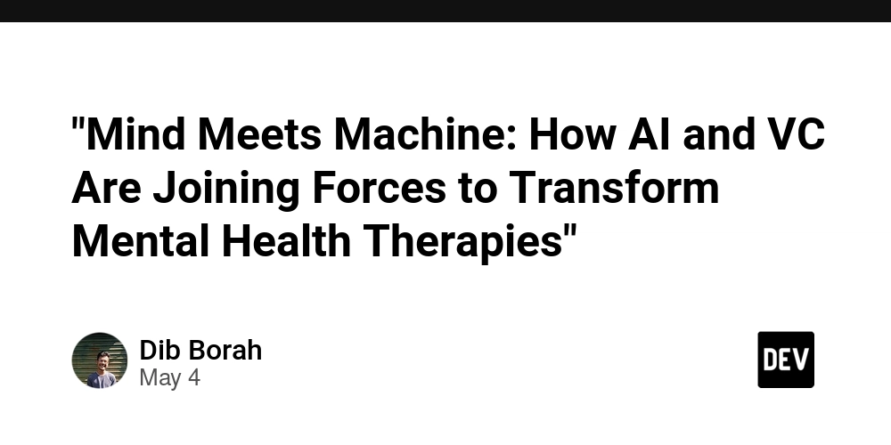 "Mind Meets Machine: How AI and VC Are Joining Forces to Transform Mental Health Therapies"