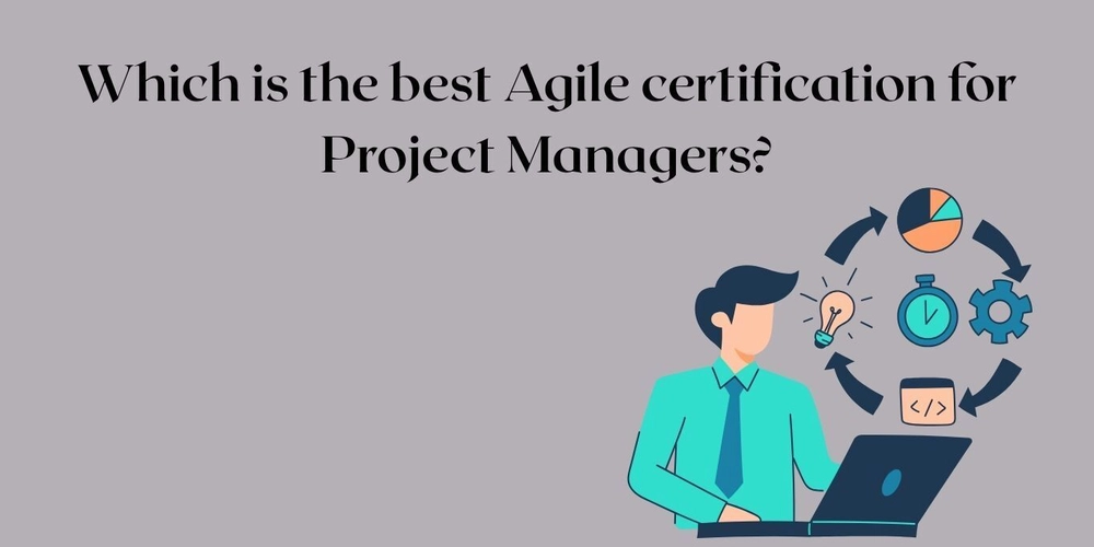 Which is the best Agile certification for Project Managers?