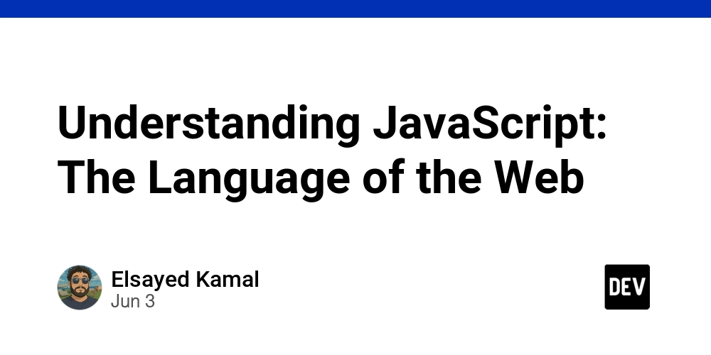 Understanding JavaScript: The Language of the Web