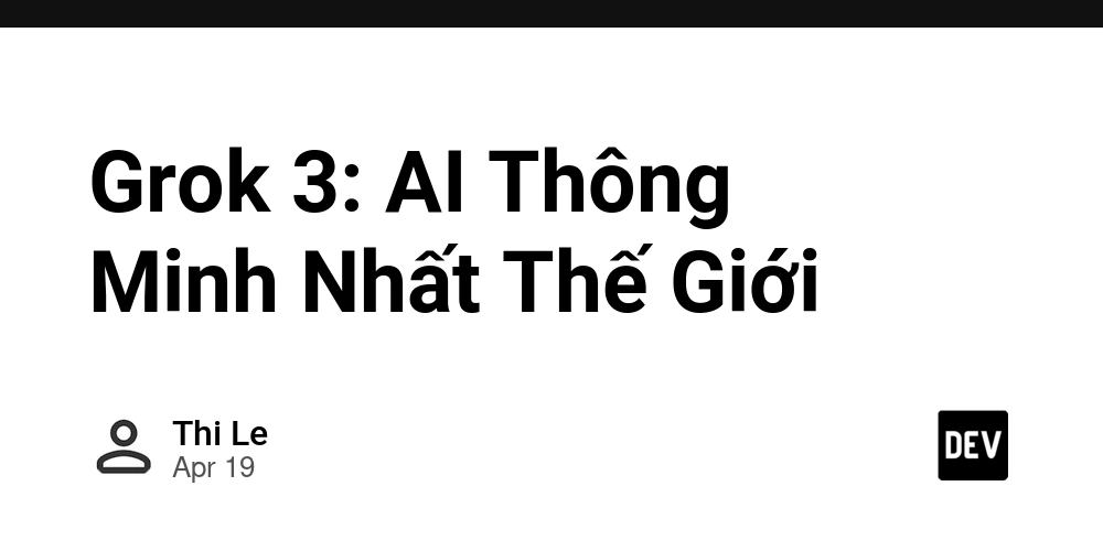 Grok 3: AI Thông Minh Nhất Thế Giới