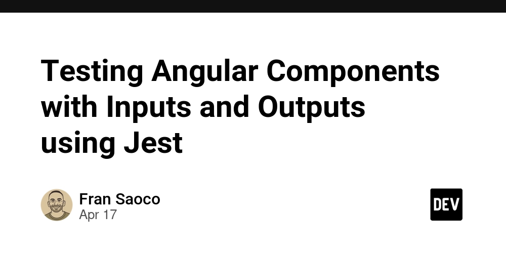 Testing Angular Components with Inputs and Outputs using Jest