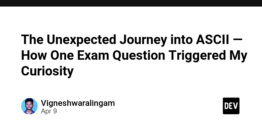 The Unexpected Journey into ASCII — How One Exam Question Triggered My Curiosity