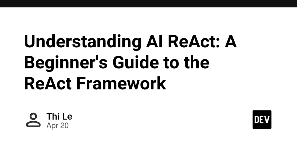 Understanding AI ReAct: A Beginner's Guide to the ReAct Framework
