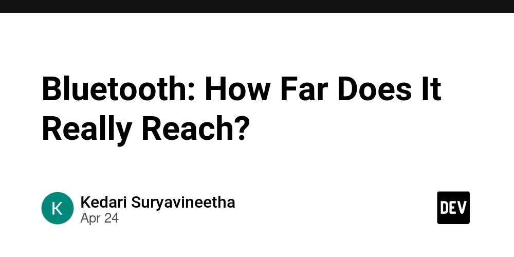 Bluetooth: How Far Does It Really Reach?