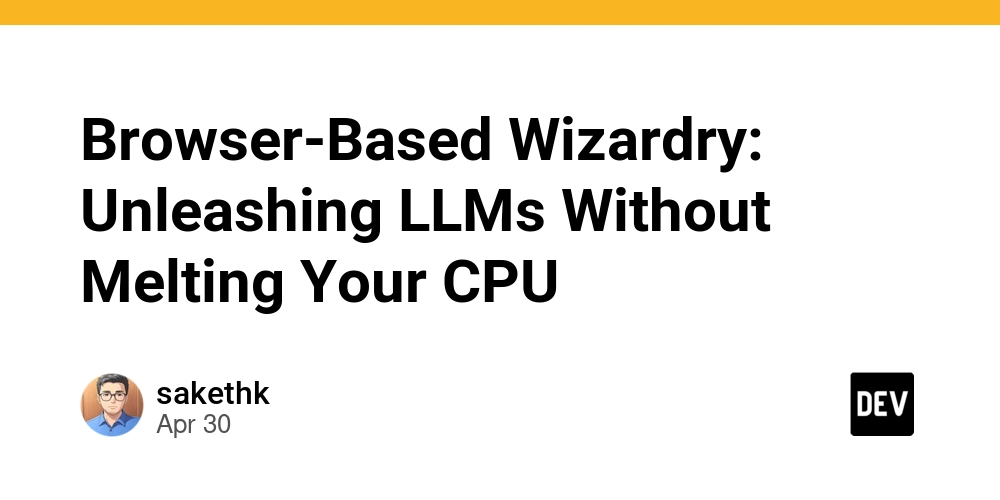 Browser-Based Wizardry: Unleashing LLMs Without Melting Your CPU
