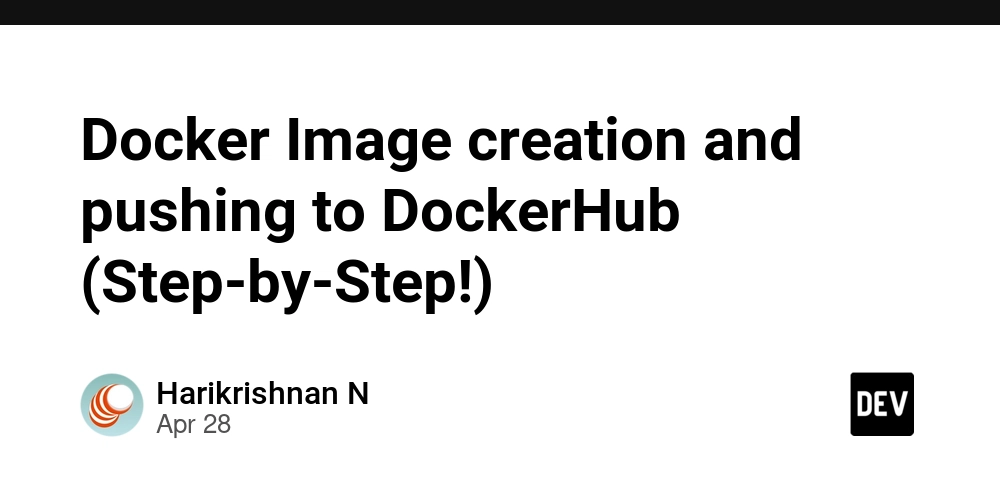 Docker Image creation and pushing to DockerHub (Step-by-Step!)
