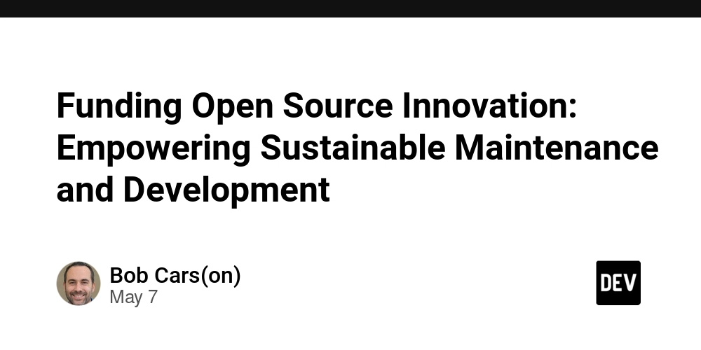 Funding Open Source Innovation: Empowering Sustainable Maintenance and Development