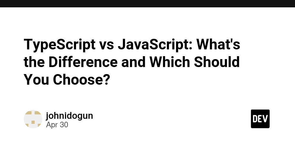 TypeScript vs JavaScript: What's the Difference and Which Should You Choose?