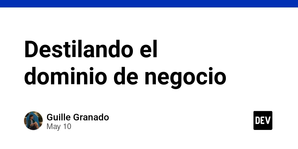 Destilando el dominio de negocio