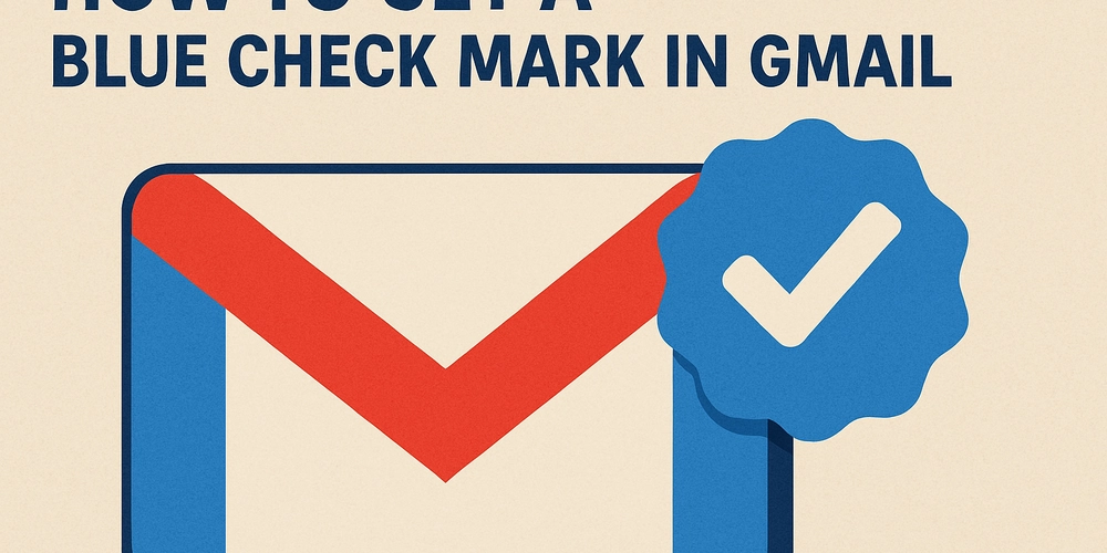 How to Get a Blue Check Mark in Gmail with Google Workspace