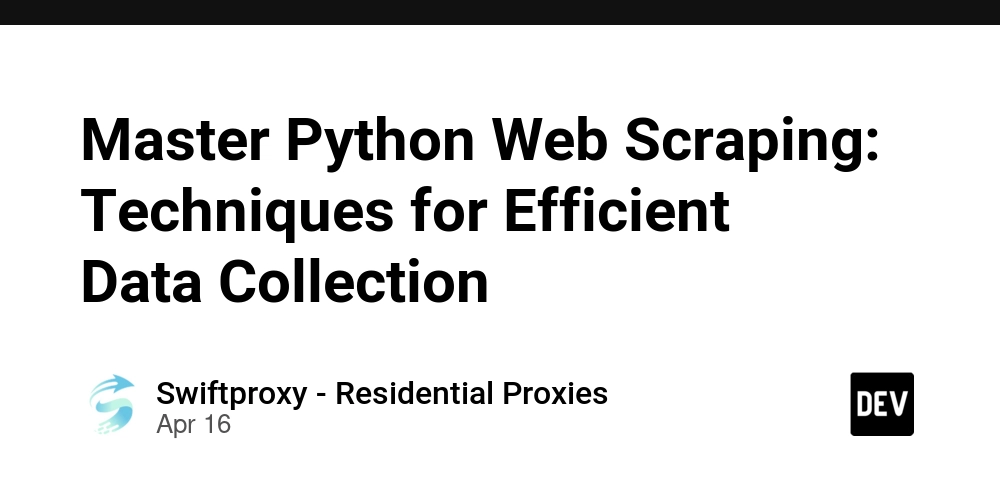 Master Python Web Scraping: Techniques for Efficient Data Collection