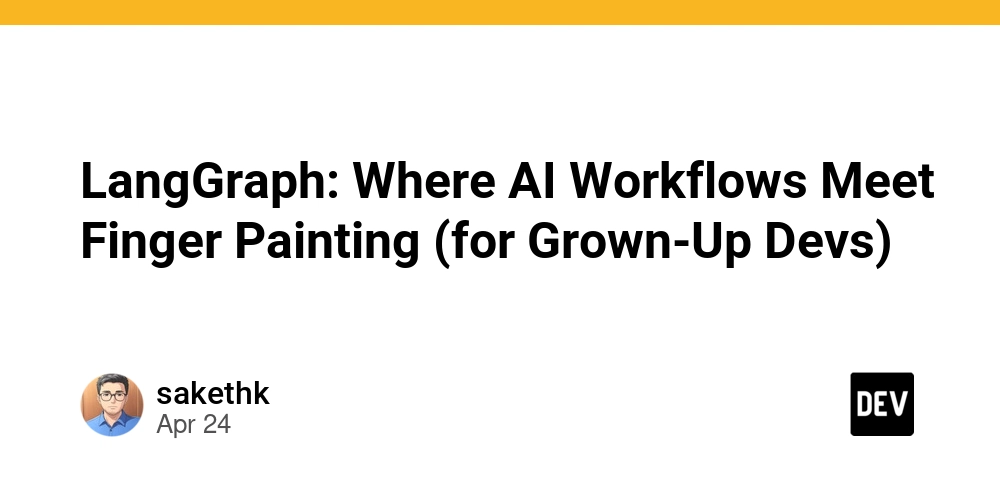 LangGraph: Where AI Workflows Meet Finger Painting (for Grown-Up Devs)