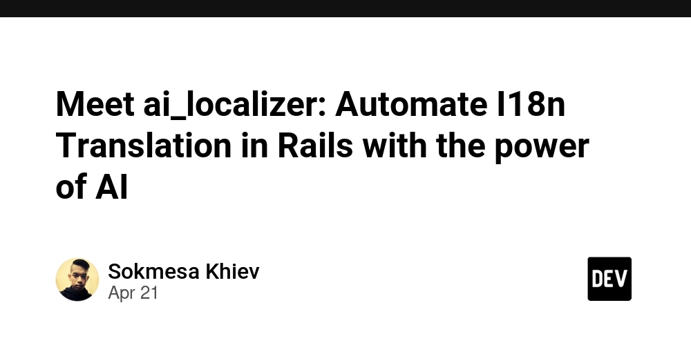Meet ai_localizer: Automate I18n Translation in Rails with the power of AI