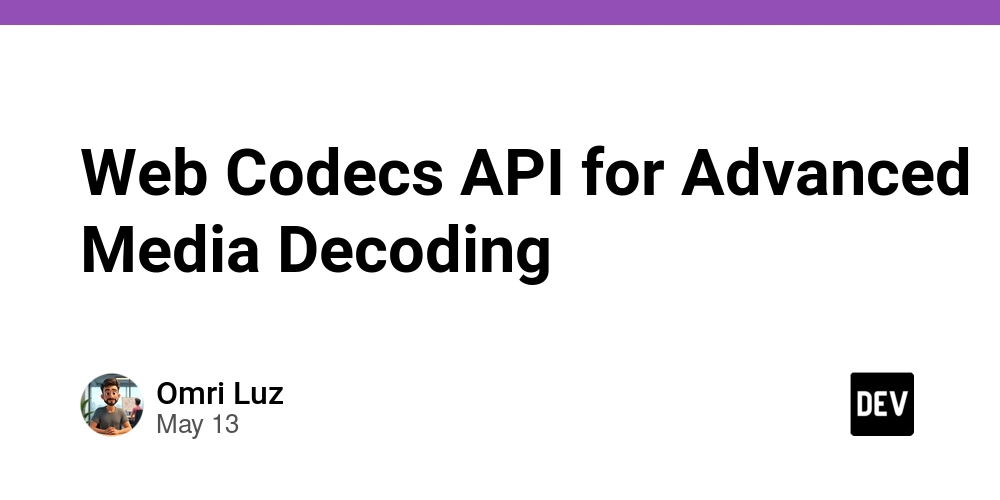 Web Codecs API for Advanced Media Decoding
