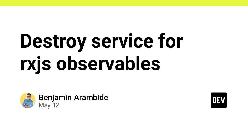 Destroy service for rxjs observables