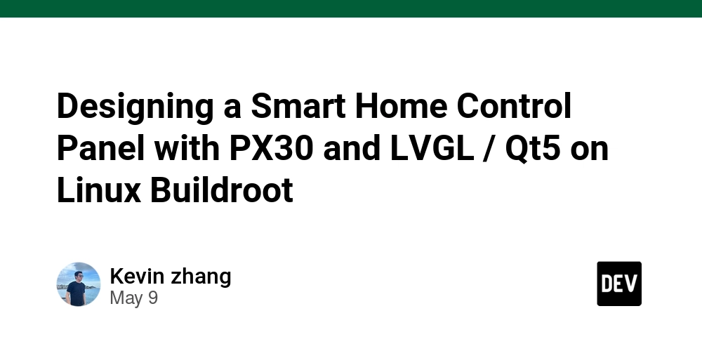 Designing a Smart Home Control Panel with PX30 and LVGL / Qt5 on Linux Buildroot