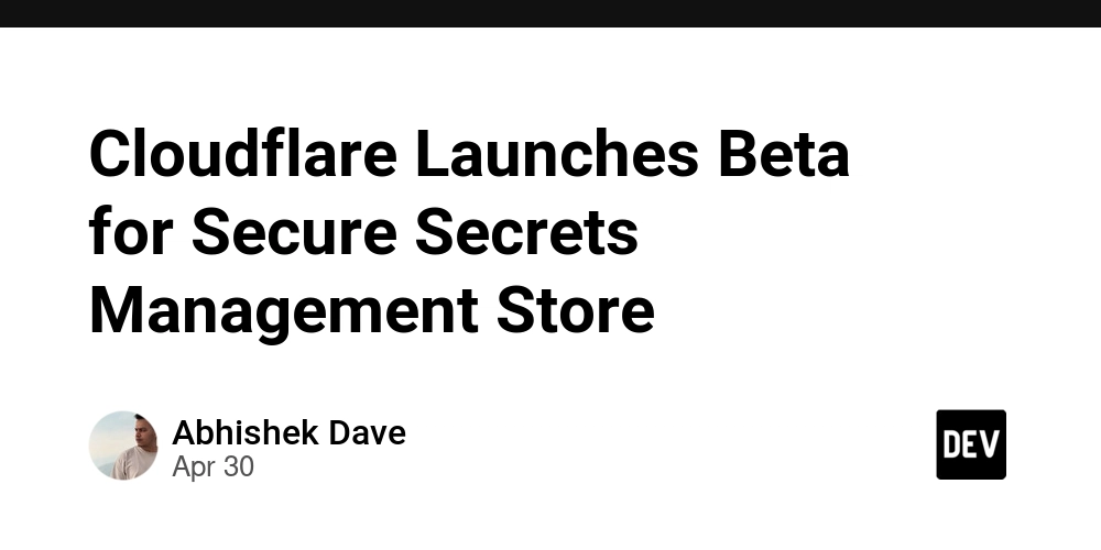 Cloudflare Launches Beta for Secure Secrets Management Store