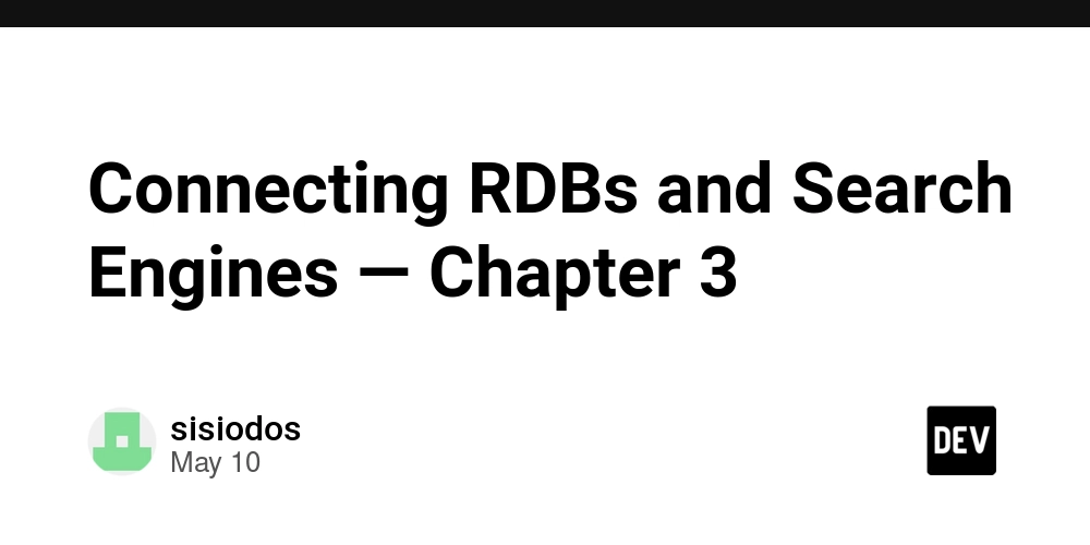 Connecting RDBs and Search Engines — Chapter 3