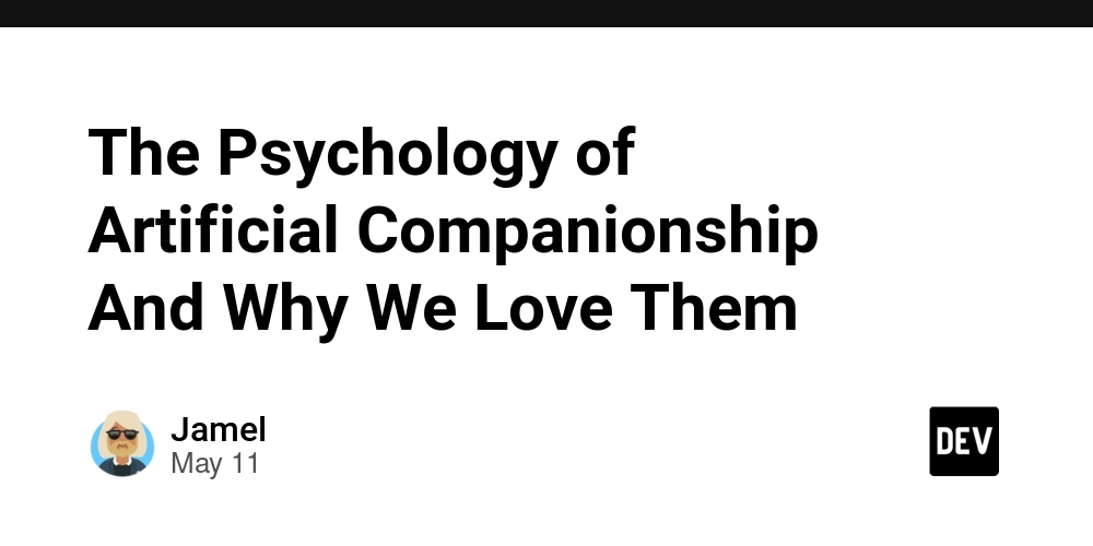 The Psychology of Artificial Companionship And Why We Love Them