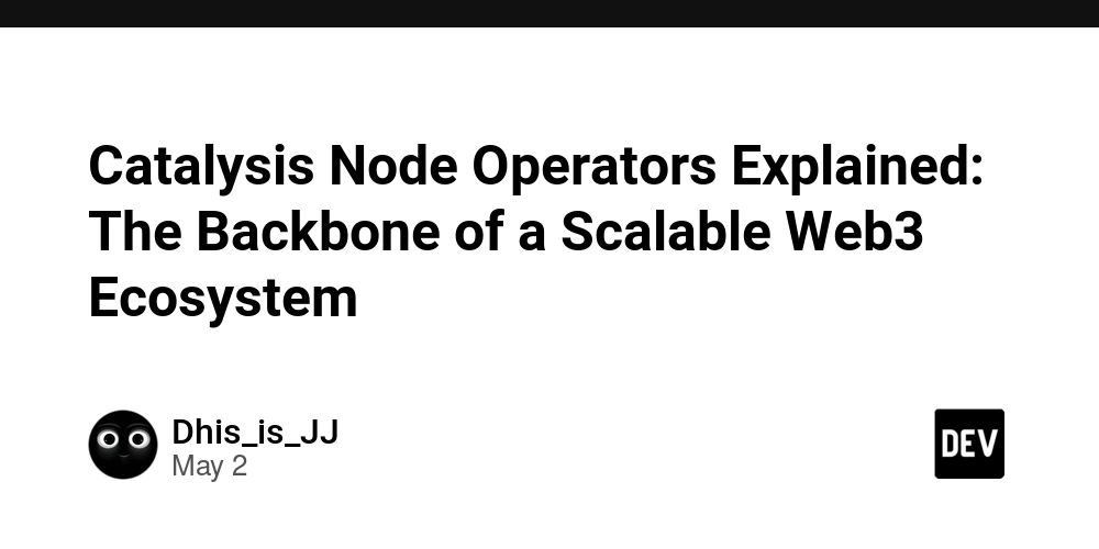 Catalysis Node Operators Explained: The Backbone of a Scalable Web3 Ecosystem