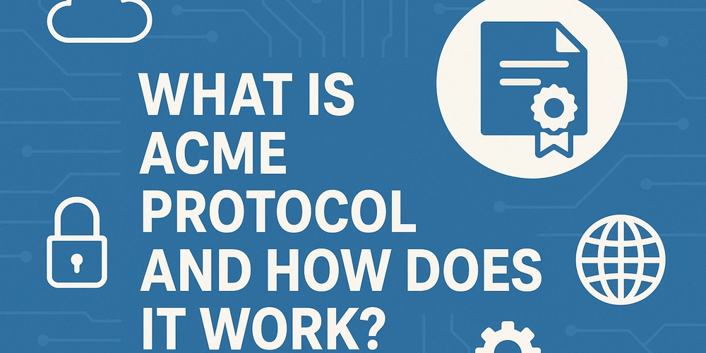 What is ACME Protocol and How Does it Work?