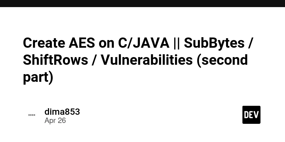 Create AES on C/JAVA || SubBytes / ShiftRows / Vulnerabilities (second part)