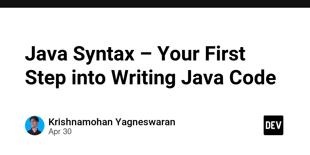 Java Syntax – Your First Step into Writing Java Code