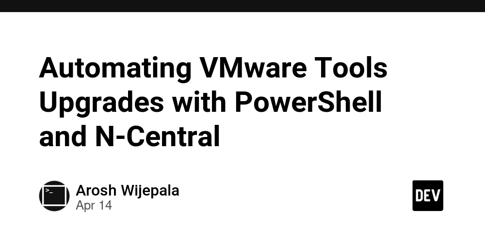Automating VMware Tools Upgrades with PowerShell and N-Central