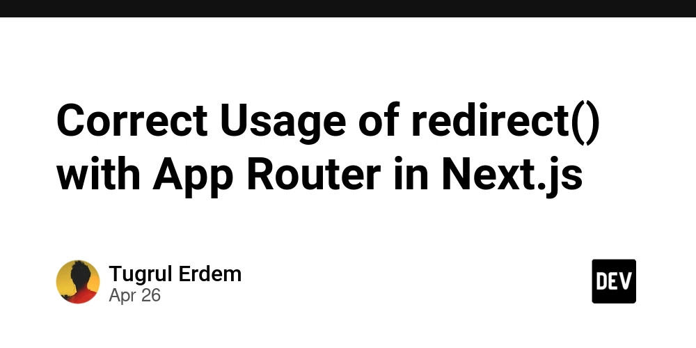 Correct Usage of redirect() with App Router in Next.js