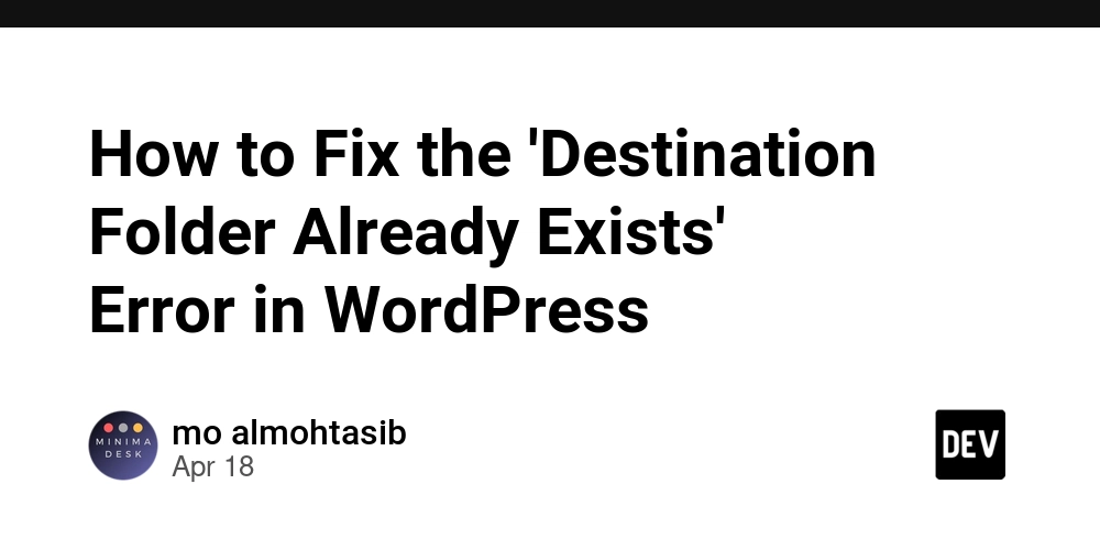How to Fix the 'Destination Folder Already Exists' Error in WordPress