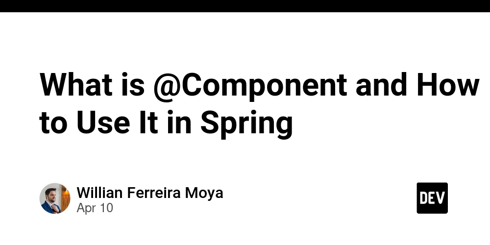 What is @Component and How to Use It in Spring