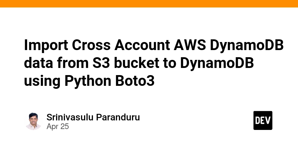 Import Cross Account AWS DynamoDB data from S3 bucket to DynamoDB using Python Boto3