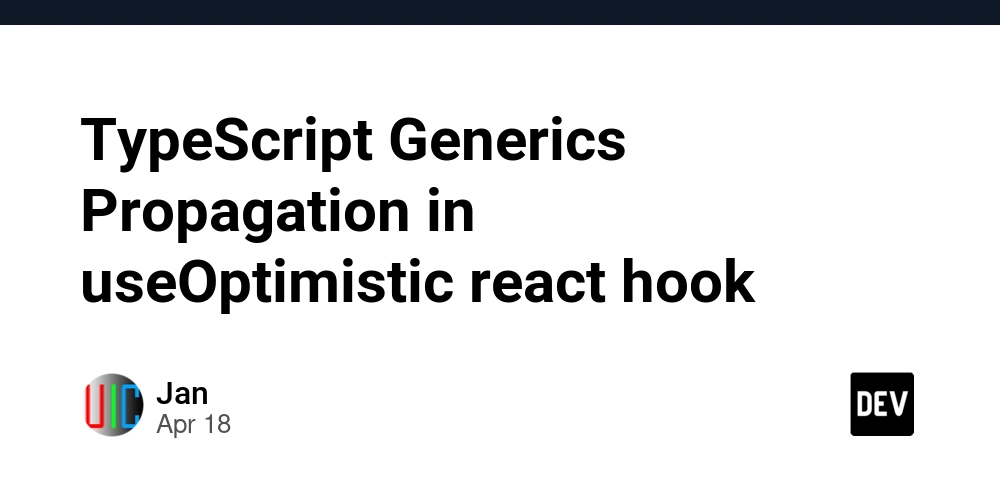 TypeScript Generics Propagation in useOptimistic react hook