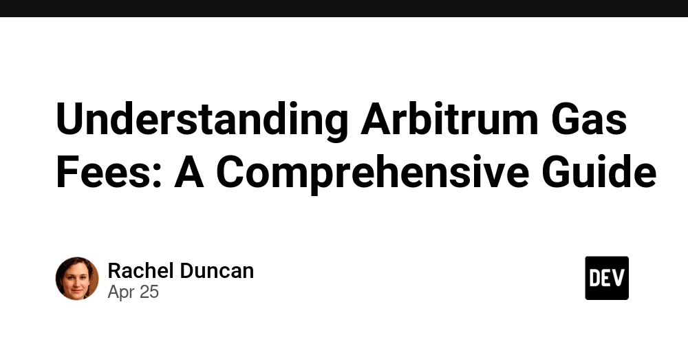 Understanding Arbitrum Gas Fees: A Comprehensive Guide